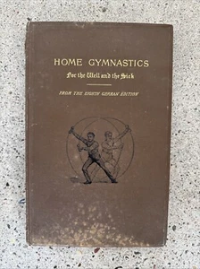 Illustrated RARE Home Gymnastics for the Well and the Sick 1889 - Picture 1 of 14