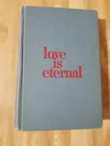 LOVE IS ETERNAL IRVING STONE 1954 VINTAGE NOVEL - Imagen 1 de 8