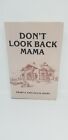 Don't Look Back Mama By Ewart A. And Lola Autry. Fourth Printing 1990.