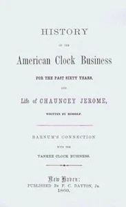 Chauncey Jerome Autobiography - History Clock Industry, New Book $0 USA Shipping - Imagen 1 de 4