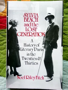 Sylvia Beach and the Lost Generation: A History of Literary Paris in the Twentie - Picture 1 of 1