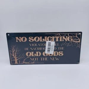 No Soliciting Violators Will Be Sacrificed to the Old Gods 5” x 10” Wood Sign - Picture 1 of 4
