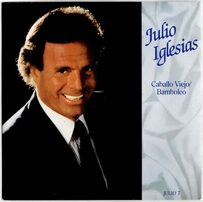 Julio Iglesias – 7" -  Caballo Viejo / Bamboleo + Window Transfer UK - Image 1 of 3