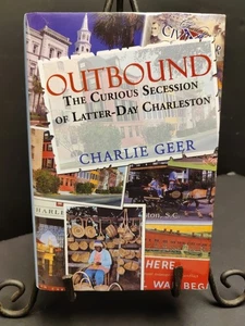 OUTBOUND -Charlie Geer -SIGNED Novel Secession Of Latter-Day Charleston, SC  - Bild 1 von 9