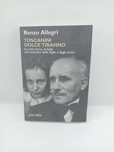 Toscanini dolce tiranno - Renzo Allegri - Ancora - Imagen 1 de 6