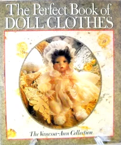 Das perfekte Buch der Puppenkleidung - The Vanessa-Ann Collection (1991) Schnittmuster - Bild 1 von 6