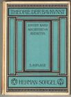 Theorie der Baukunst. Band I: Architektur-&#196;sthetik. S&#214;RGEL, Herman.