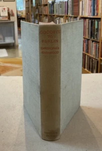 Christopher Isherwood ""Goodbye to Berlin"" 1. UK Ausgabe (1939) Hogarth Press - Bild 1 von 8