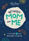Between Mom and Me: A Mother and Son Keepsake Journal - Paperback - GOOD