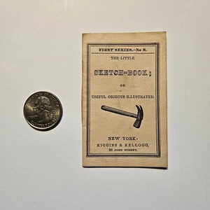 Kiggins & Kellogg LITTLE SKETCH BOOK, or USEFUL OBJECTS 1856 - Imagen 1 de 5