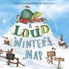 A Loud Winters Nap Capstone Young Readers Fiction Picture Books  Katy Huds