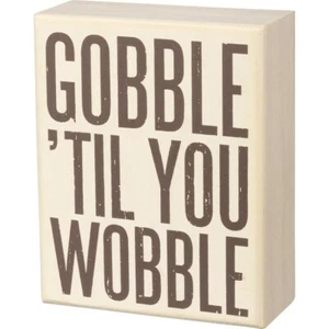 ¡NUEVO! ~ Letrero de caja de madera de pavo de acción de gracias ~ "GOBBLE TIL YOU WOBBLE" - Imagen 1 de 1