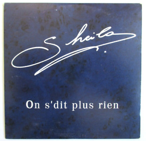SHEILA - CD SINGLE ORIGINAL "ON S'DIT PLUS RIEN"