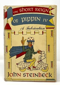 John Steinbeck - Short Reign of Pippin IV - 1st 1st $3 DJ - Auth Of Mice & Men - Picture 1 of 7
