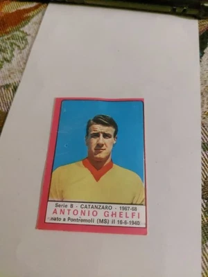 Figurina Panini Calciatori 1967/68 Antonio Ghelfi Del Catanzaro - Immagine 1 di 3