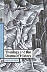 Theology and the Drama of History by Ben Quash 9780521090827 | Brand New