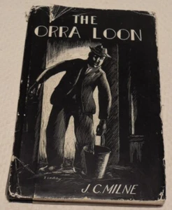 The Orra Loon And Other Poems by J. C. Milne 1956 Scottish Doric - Imagen 1 de 2