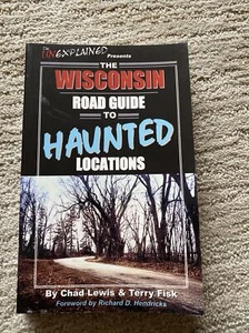 Wisconsin Road Guide to Haunted Locations by Terry Fisk, Paperback Nicely Used - Foto 1 di 11