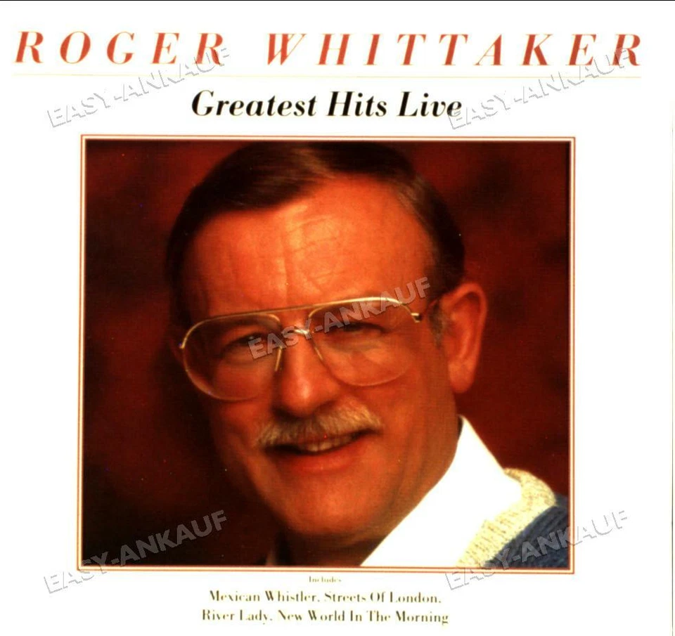 Whittaker,Roger - Greatest Hits Live . - Bild 1 von 1