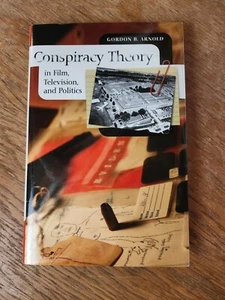 Conspiracy Theory in Film, Television, and Politics by Arnold, Gordon - Picture 1 of 2