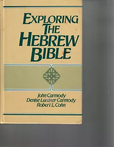 John T,& Denise L Carmody and Robert L Cohb, Exploring the Hebrew Bible 1988 hb - Foto 1 di 1