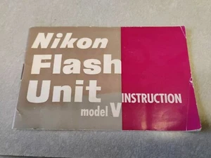 Camera Instruction Guide For The Nikon Flash Unit Model V - Picture 1 of 4