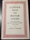 Clipper Ship To Motor Liner By Sydney D Waters. Good Condition With Dust Jacket.