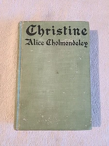 Christine by Alice Cholmondeley 1917 Hardcover - Letters From Germany In 1914 - Picture 1 of 13