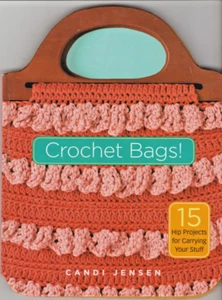 CROCHET BAGS! 15 Projects for Carrying Your Stuff by Candi Jensen - Picture 1 of 2