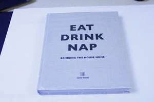 DESIGNER LIFESTYLE: Eat Drink Nap - The Insider's Guide to Creating Your Perfect - Imagen 1 de 4