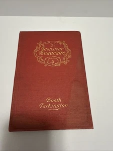 Vintage Monsieur Beaucaire By Booth Tarkington - 1900 - Hardcover Book - Picture 1 of 11
