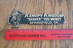 Kanopy Kingdom Shaves You Distribuidor de Dinero Placa Emblema Escritura Concesionario - Imagen 1 de 1