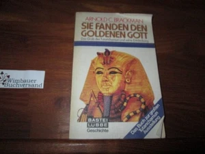 Sie fanden den goldenen Gott. Das Grab des Tutanchamun und seine Entdeckung. Bra - Imagen 1 de 1