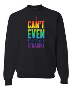 I Can't Even Think Straight Gay Pride in LGBTQ Herren Frauen Sweatshirt - Bild 1 von 13
