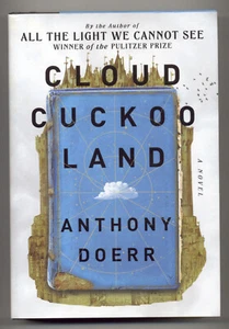 Cloud Cuckoo Land : A Novel by Anthony Doerr (2021, Hardcover) Signed - Picture 1 of 3
