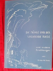 de Haes, D. Udo: Die Mühle und der wachsende Riese; gebraucht, gut erhalten - Bild 1 von 4