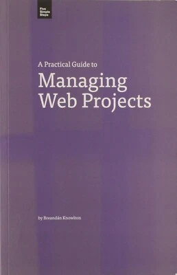 A Practical Guide to Managing Web Projects- EXCELLENT CONDITION - Image 1 of 2