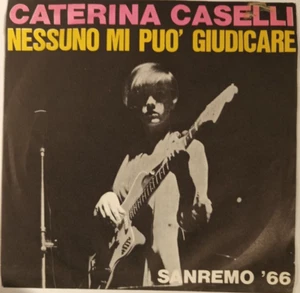 CATERINA CASELLI -NESSUNO MI PUO´ GIUDICARE- 1966 ITALIAN 7" SINGLE PS, BEAT - Imagen 1 de 4