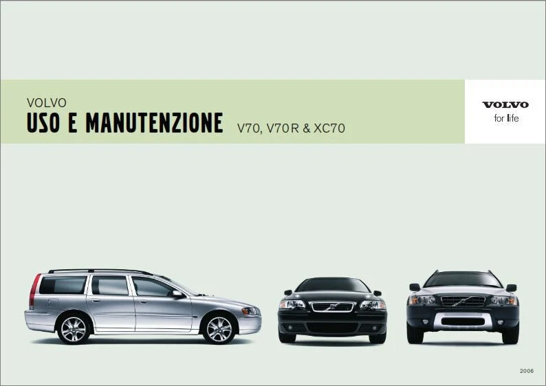 VOLVO V70 – XC70 - 2006  - USO E MANUTENZIONE - Driver's Handbook! - Immagine 1 di 1