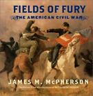 Fields of Fury: The American Civil - hardcover, James M McPherson, 9780689848339