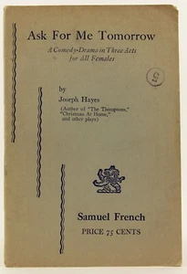 Hayes, Ask for Me Tomorrow: A Comedy-Drama in Three Acts for All Females 1946 - Picture 1 of 6