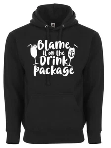 Blame It on the Drink Package Cruise Cruising Vacation Funny Hoodie Sweater - Picture 1 of 4