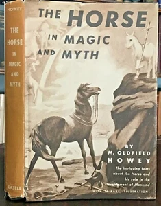 THE HORSE IN MAGIC AND MYTH - Howey, 1958 - EQUINE FOLKLORE MYTHS GHOST FAIRIES - Picture 1 of 12
