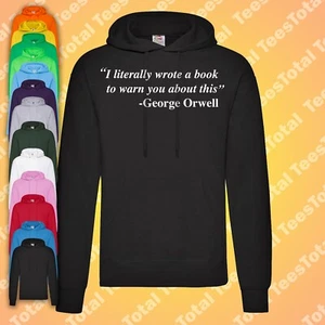 George Orwell Quote Hoodie | Big Brother | 1984 | Animal Farm - Picture 1 of 1