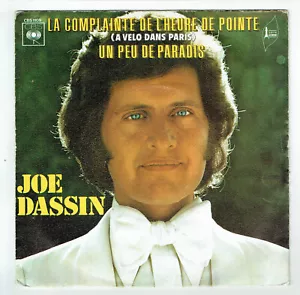 Joe DASSIN Vinyle 45T LA COMPLAINTE L'HEURE DE POINTE - UN PEU PARADIS -CBS 1109 - Imagen 1 de 3