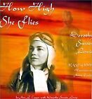 How High She Flies: Dorothy Swain Lewis, WASP of WWII... | Livre | &#233;tat tr&#232;s bon
