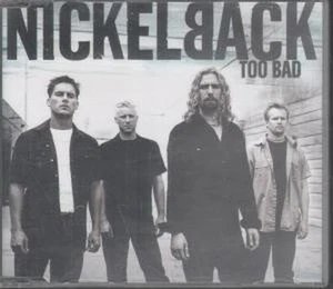 Nickelback Too Bad CD Europe Roadrunner 2002 diggle mix b/w woke up this morning - Bild 1 von 1
