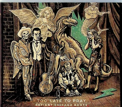 Too Late To Pray -Defiant Chicago Roots CD -NEW (Country/Blues/Tammi Savoy) - Image 1 of 2