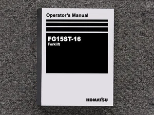 Komatsu Forklift FG15ST-16 Operator Owner Maintenance Manual - Picture 1 of 1