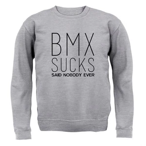 BMX Sucks Said Nobody Ever - Kids Hoodie / Sweater - Bike Cycle Cyclist - Picture 1 of 20
